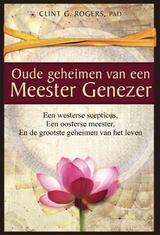 Oude geheimen van een Meester-Genezer - Clint G. Rogers