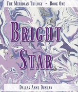 Bright Star -  Dallas Anne Duncan