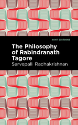 Philosophy of Rabindranath Tagore -  Sarvepalli Radhakrishnan