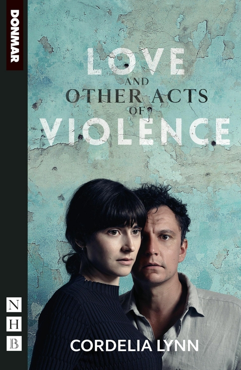 Love and Other Acts of Violence (NHB Modern Plays) -  Cordelia Lynn