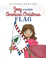 Joey and Her American Christmas Flag - Stephen Dowling