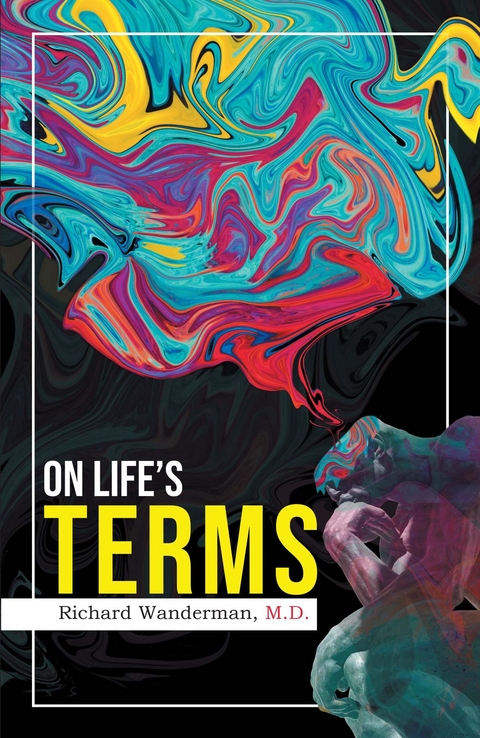 On Life's Terms - M.D. Richard Wanderman