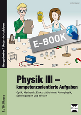 Physik III - kompetenzorientierte Aufgaben - Anke Ganzer