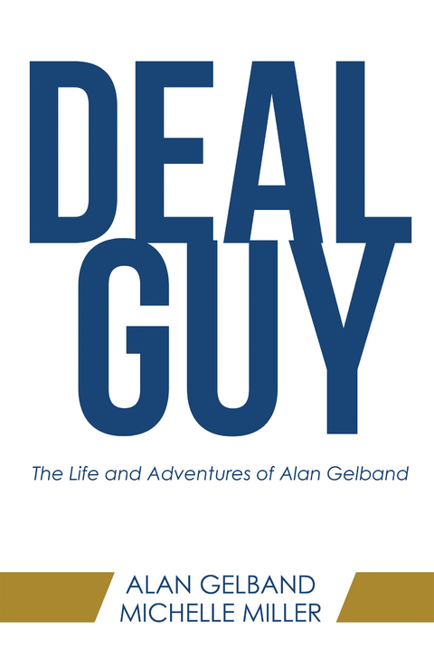 Deal Guy -  Alan Gelband,  Michelle Miller