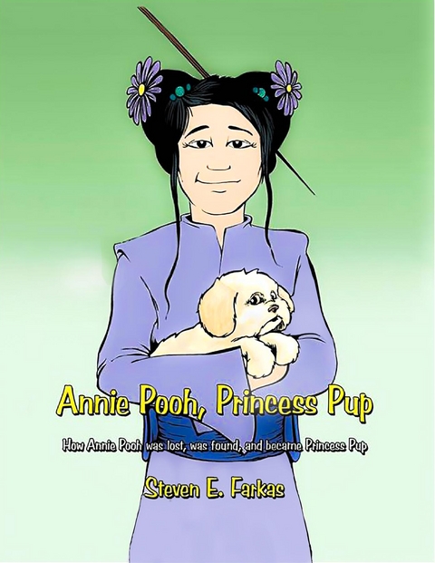 Annie Pooh, Princess Pup -  Steven E Farkas