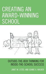 Creating an Award-Winning School -  Janet M. Litzel,  Joanie A. Walker