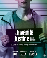 Juvenile Justice - Steven M. M. Cox, Jennifer M. M. Allen, Robert D. D. Hanser, John J. J. Conrad, Inc. SAGE Publications