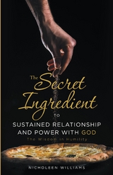 The Secret Ingredient to Sustained Relationship and Power with God - Nicholeen Williams