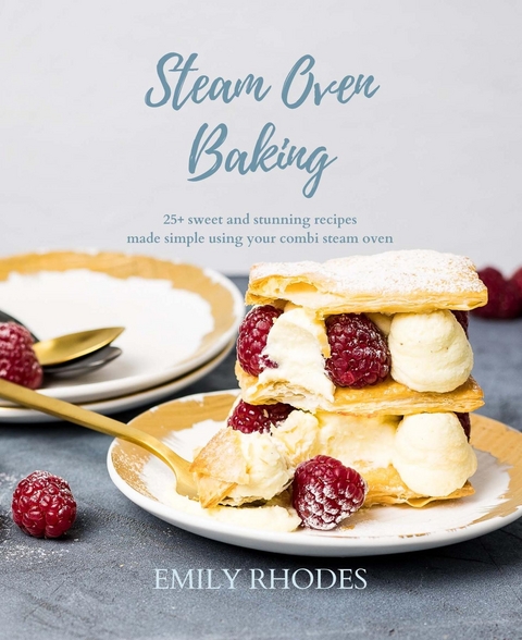 Steam Oven Baking - Emily Rhodes