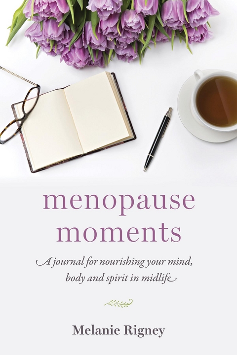 Menopause Moments -  Melanie Rigney