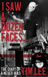 I Saw a Dozen Faces... And I Rocked Them All - Tim Lee