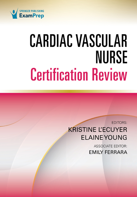 Cardiac Vascular Nurse Certification Review - 