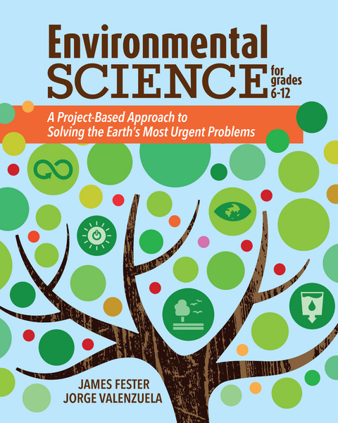 Environmental Science for Grades 6-12 - Jorge Valenzuela, James Fester