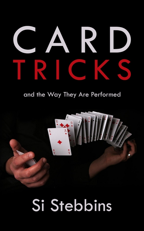 Card Tricks and the Way They Are Performed - Si Stebbins