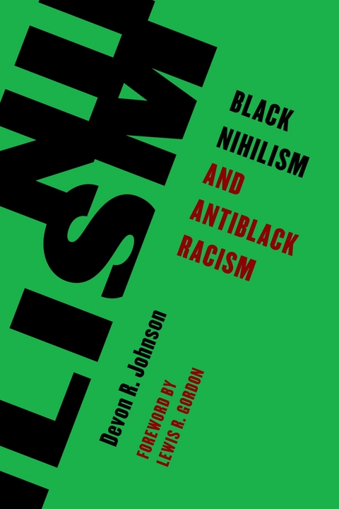 Black Nihilism and Antiblack Racism -  Devon R. Johnson