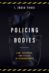 Policing Bodies - I. India Thusi