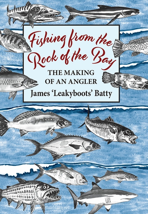 Fishing from the Rock of the Bay -  James Batty