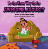 Do You Know Why You're Awesome August? - Maikel Diane Brown