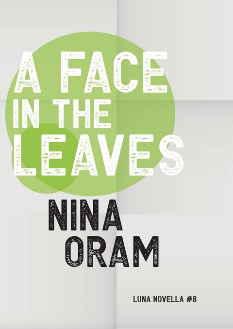 A Face In The Leaves - Nina Oram