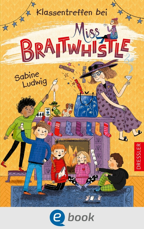 Miss Braitwhistle 4. Klassentreffen bei Miss Braitwhistle - Sabine Ludwig