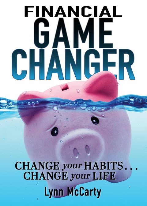 Financial Game Changer - Lynn McCarty