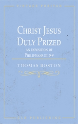 Christ Jesus Duly Prized - Thomas Boston