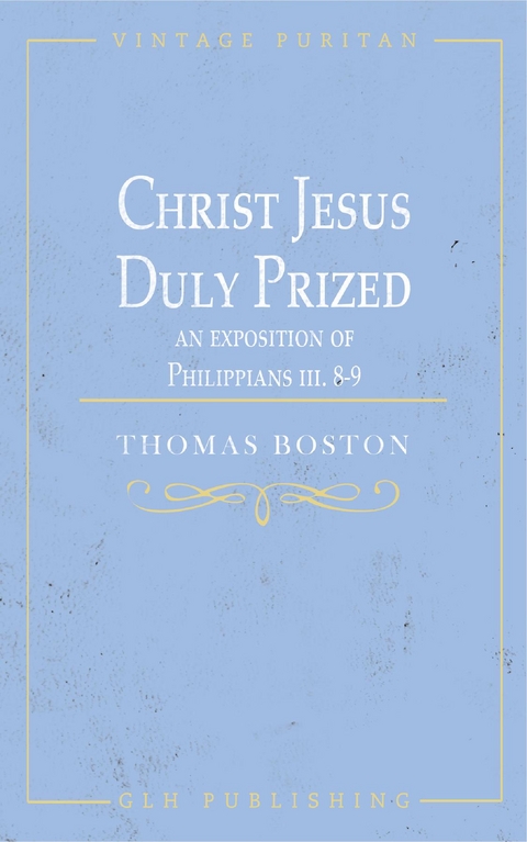 Christ Jesus Duly Prized - Thomas Boston