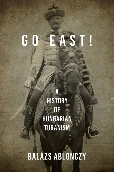 Go East! -  Balazs Ablonczy