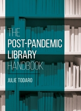 Post-Pandemic Library Handbook -  Julie Todaro