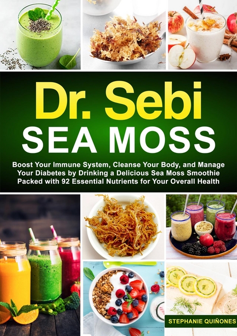 Dr. Sebi Sea Moss - Stephanie Quiñones