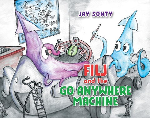 Filj and the Go Anywhere Machine - Jay Sonty