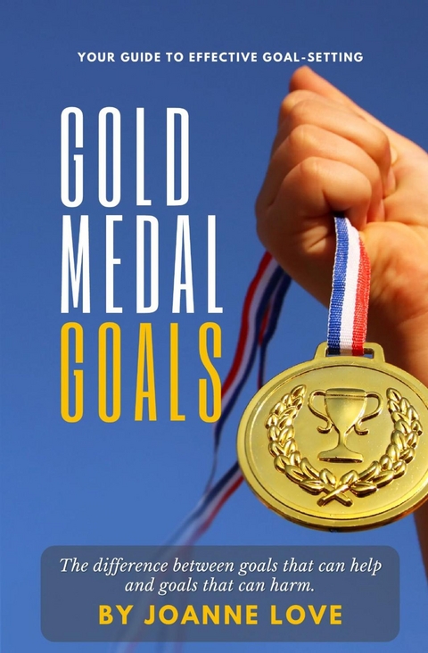 GOLD MEDAL GOALS - Joanne Love