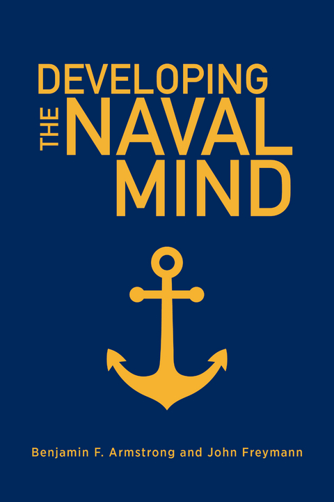 Developing the Naval Mind - Benjamin F Armstrong