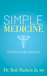 Simple Medicine -  Rob Barkett