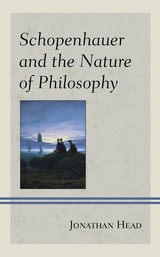 Schopenhauer and the Nature of Philosophy -  Jonathan Head