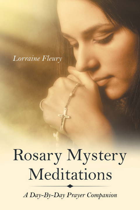 Rosary Mystery Meditations - Lorraine Fleury