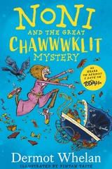 Noni and the Great Chawwwklit Mystery - Dermot Whelan