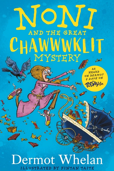 Noni and the Great Chawwwklit Mystery - Dermot Whelan