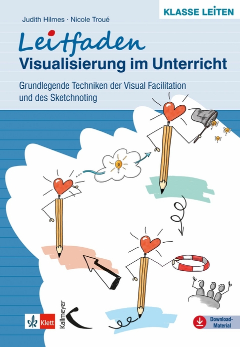 Leitfaden Visualisierung im Unterricht - Judith Hilmes, Nicole Troué