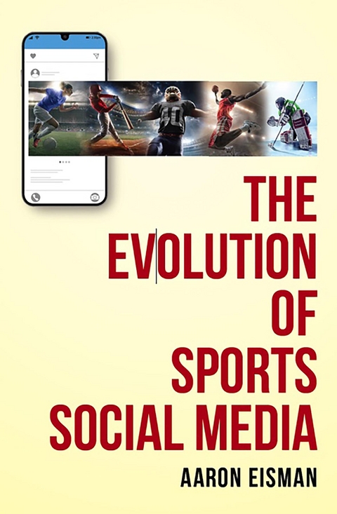 Evolution of Sports Social Media -  Aaron Eisman