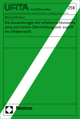 Die Auswirkungen der Urheberrechtsnovelle 2003 auf Online-Übermittlung und -zugriff im Urheberrecht - Michael Metzner