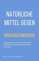 Natürliche Mittel gegen Rückenschmerzen - Andre Sternberg