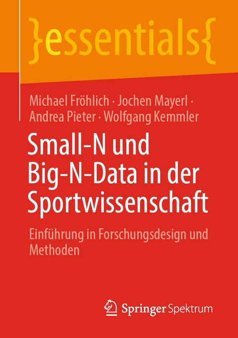 Small-N und Big-N-Data in der Sportwissenschaft - Michael Fröhlich, Jochen Mayerl, Andrea Pieter, Wolfgang Kemmler