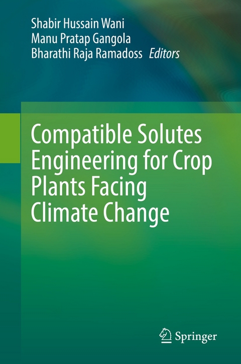 Compatible Solutes Engineering for Crop Plants Facing Climate Change - 