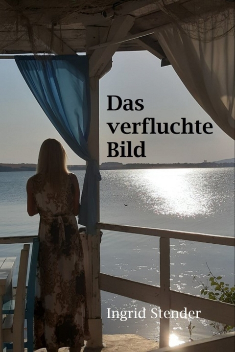 Das verfluchte Bild - Ingrid Stender