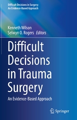 Difficult Decisions in Trauma Surgery - 