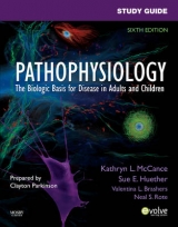 Study Guide for Pathophysiology - McCance, Kathryn L.; Huether, Sue E.