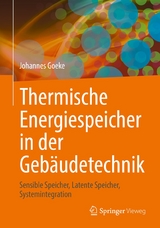 Thermische Energiespeicher in der Gebäudetechnik - Johannes Goeke