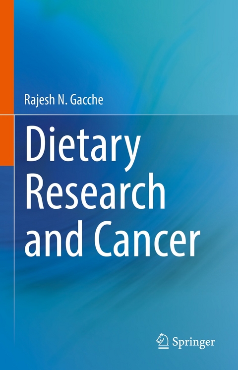 Dietary Research and Cancer -  Rajesh N. Gacche