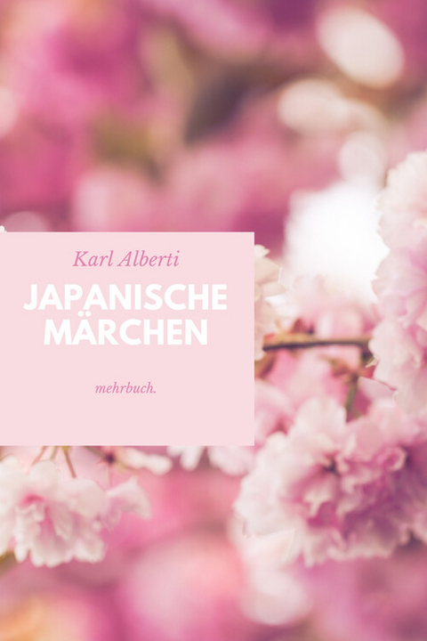 Japanische Märchen - Karl Alberti